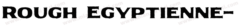 Rough Egyptienne字体转换